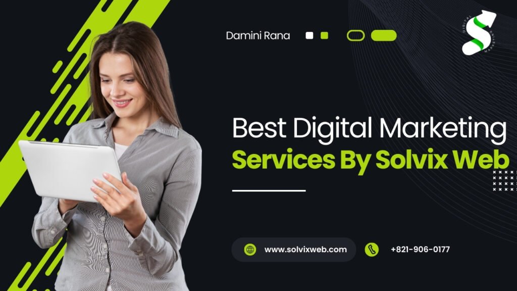 Best Digital Marketing Services By Solvix Web